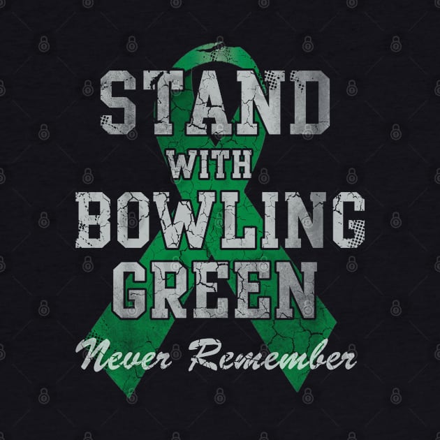 Stand With Bowling Green Never Remember by E